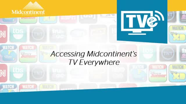 TV Everywhere: Accessing Midcontinent's TV Everywhere TV Everywhere: Accessing Midcontinent's TV Everywhere